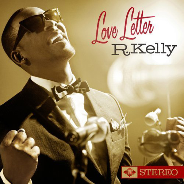 r kelly love letter lyrics. R. Kelly#39;s Love Letter,