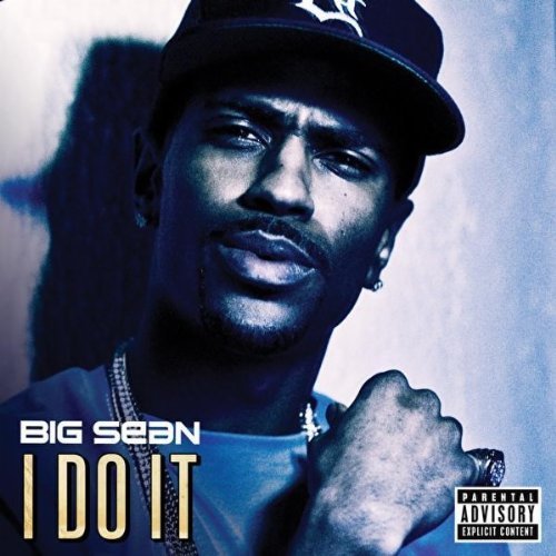 big sean what goes around hulkshare. Big Sean : I Do It