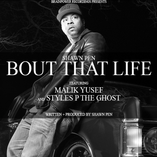 shawn-pen-ft-malik-yusef-styles-p-bout-that-life