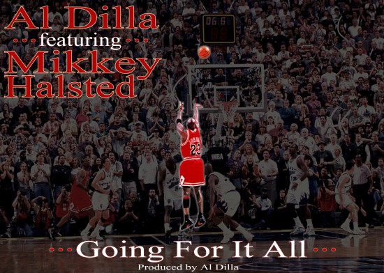 Al Dilla ft. Mikkey Halsted - Going For It All (artwork)