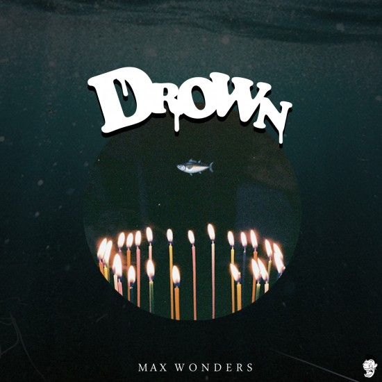 max wonders single drown