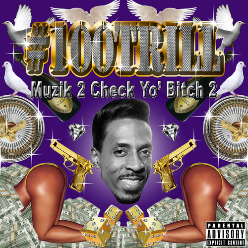 100Trill_Muzik_2_Check_Yo_Bitch_2-front-large