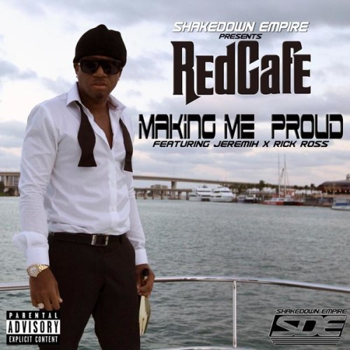 Red Cafe F Jeremih And Rick Ross Making Me Proud Fake Shore Drive®