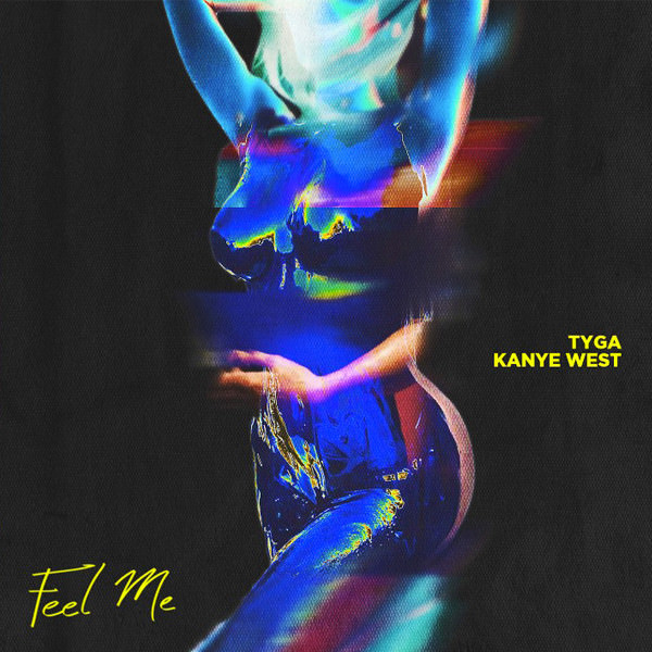 tyga-kanye-feel-me